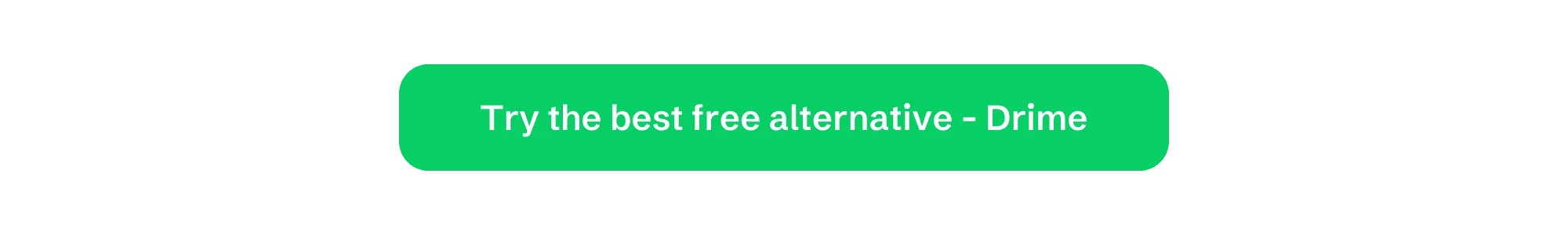 Try the best free alternative - Drime