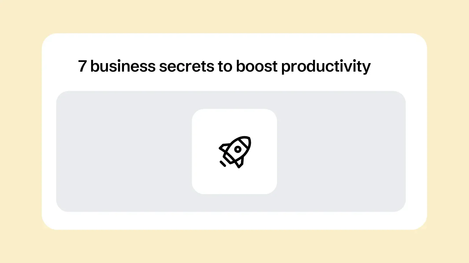 7 business secrets to boost productivity