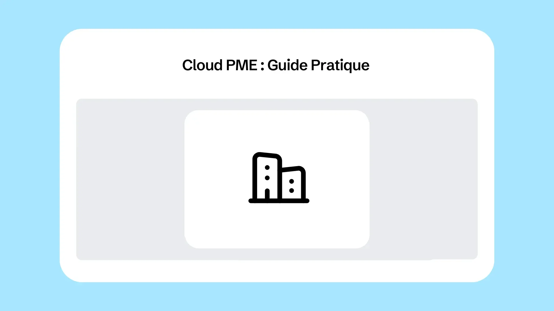 Cloud PME : Guide Pratique