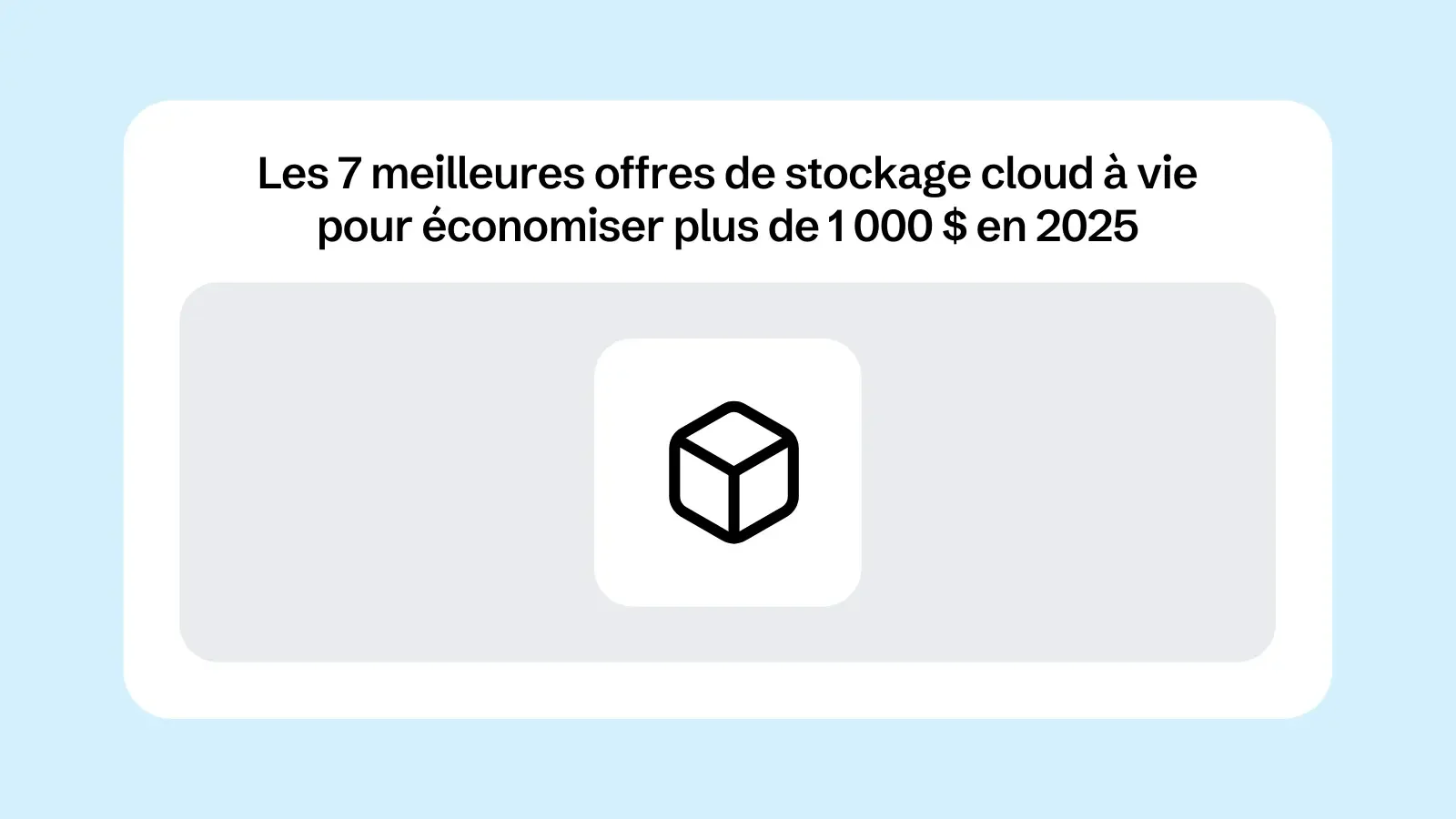 Les 7 meilleures offres de stockage cloud à vie pour économiser plus de 1 000 $ en 2025