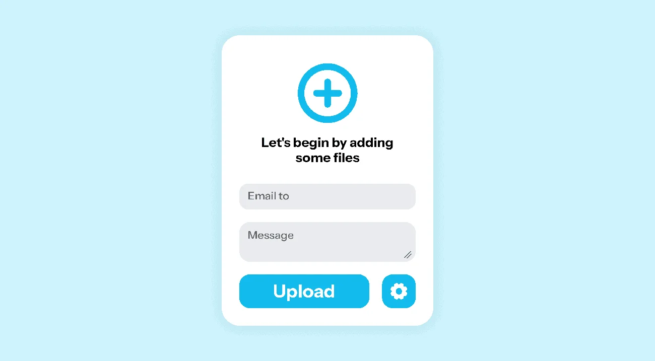 Drime transfer form: “Let's begin by adding some files”, with Email to and Message fields and an Upload button