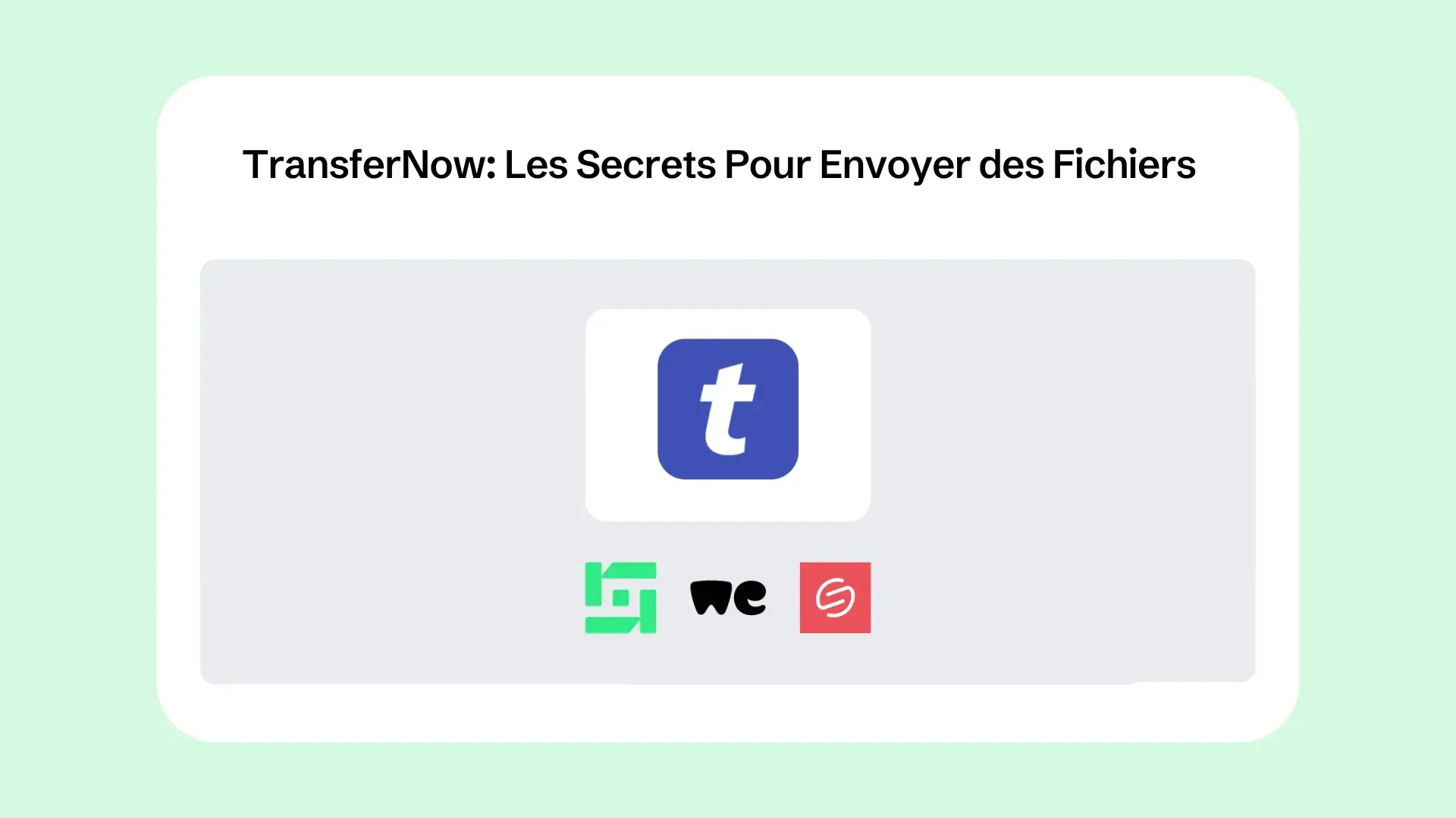 TransferNow : les secrets pour envoyer des fichiers, avec les logos TransferNow, Drime, WeTransfer et Smash