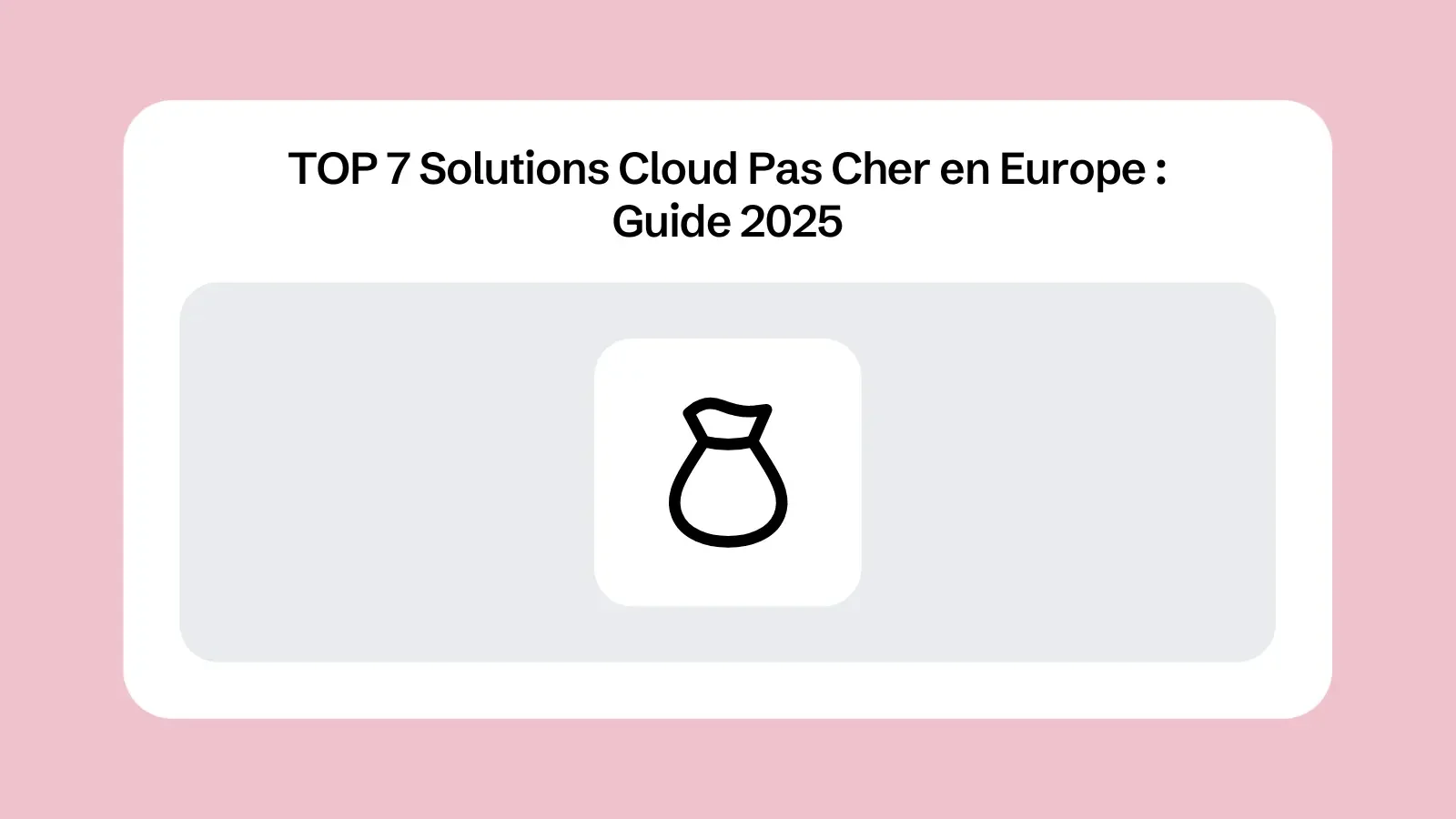 TOP 7 Solutions Cloud Pas Cher en Europe : Guide 2025