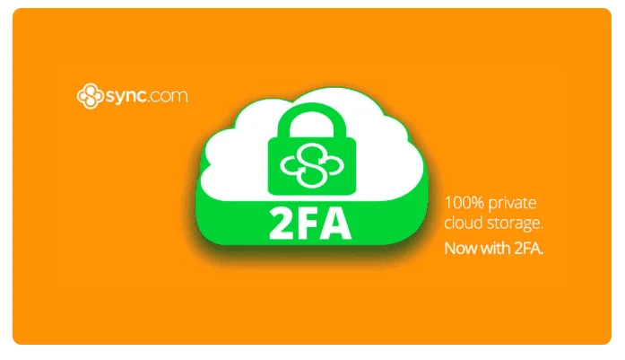 Bannière Sync.com avec un nuage cadenassé 2FA : « 100% private cloud storage. Now with 2FA. »