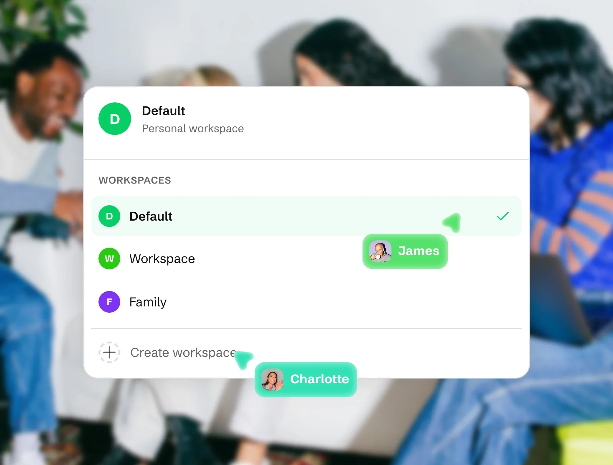 Auswahl der Arbeitsbereiche in Drime mit Default, Workspace und Family, der Option Create workspace und Cursorn von Teammitgliedern