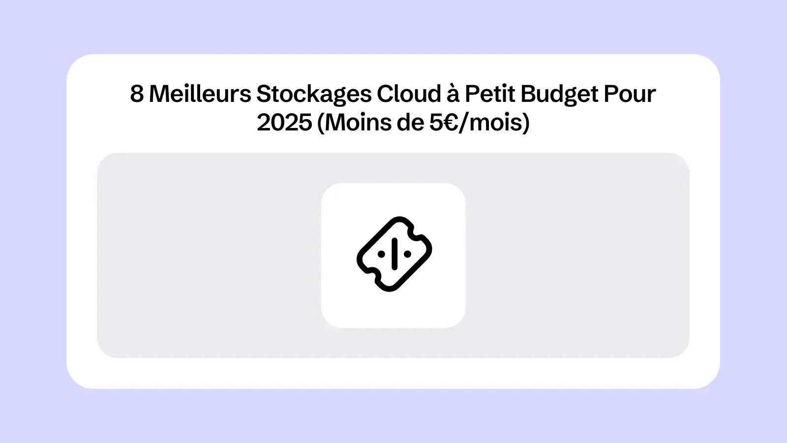 Card in French: 8 best budget cloud storage options for 2025 (under €5/month)