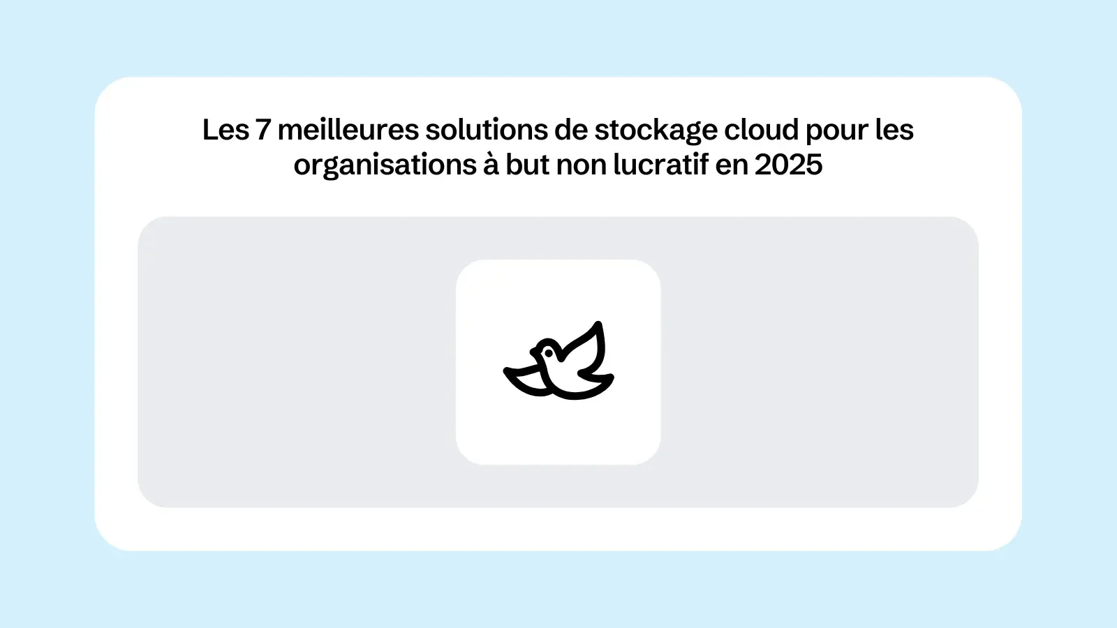 Les 7 meilleures solutions de stockage cloud pour les organisations à but non lucratif en 2025