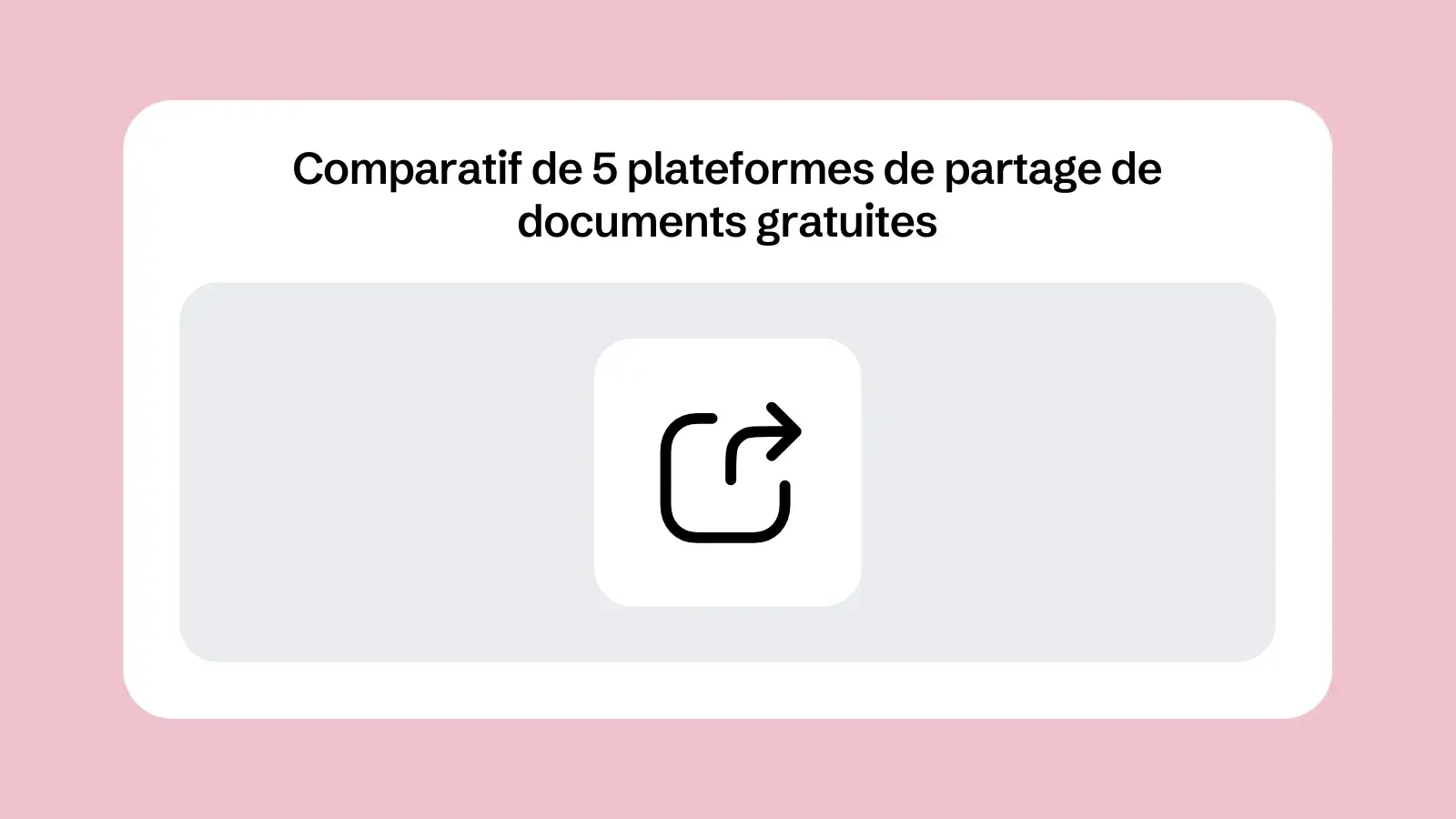 Comparatif de 5 plateformes de partage de documents gratuites